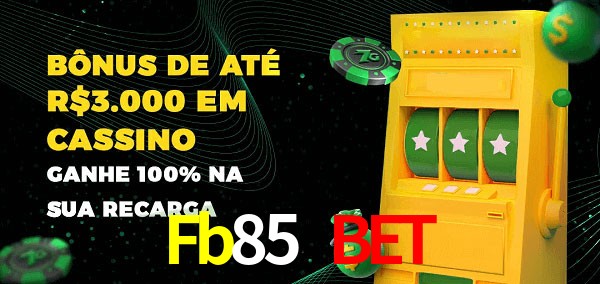 Fb85 Bet melhor bônus de depósito
